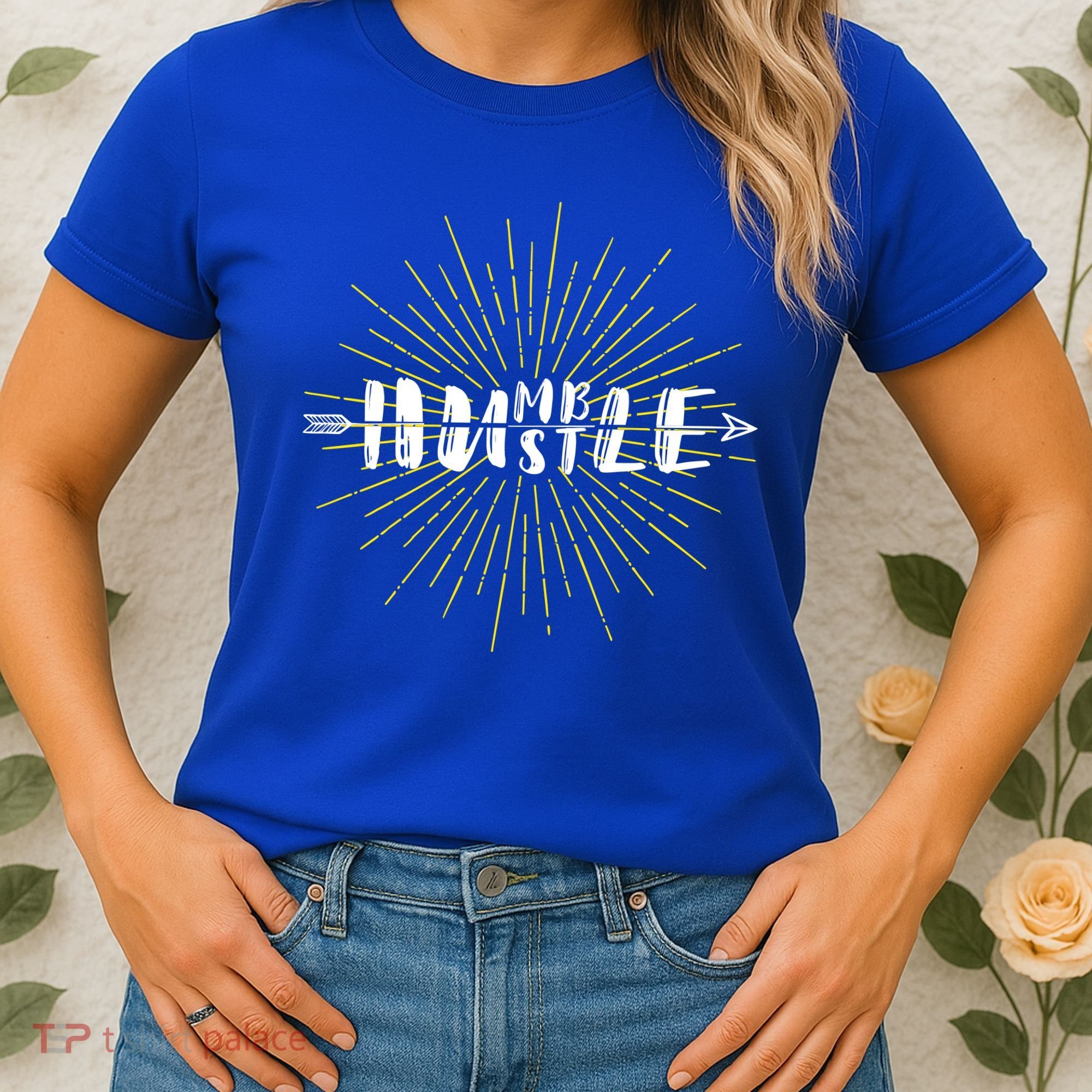 Stay Humble And Hustle  Women's T-Shirt