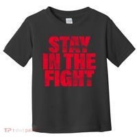 Stay In The Fight Washington D.C. Baseball Fan Toddler T-Shirt thumb 0