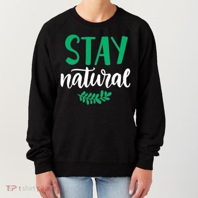 Stay Natural Green Leaf Women's Sweatshirt