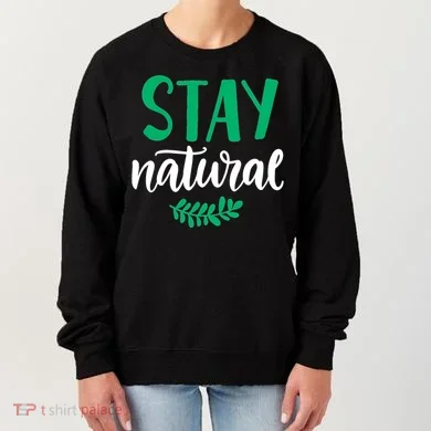 Stay Natural Green Leaf Women's Sweatshirt