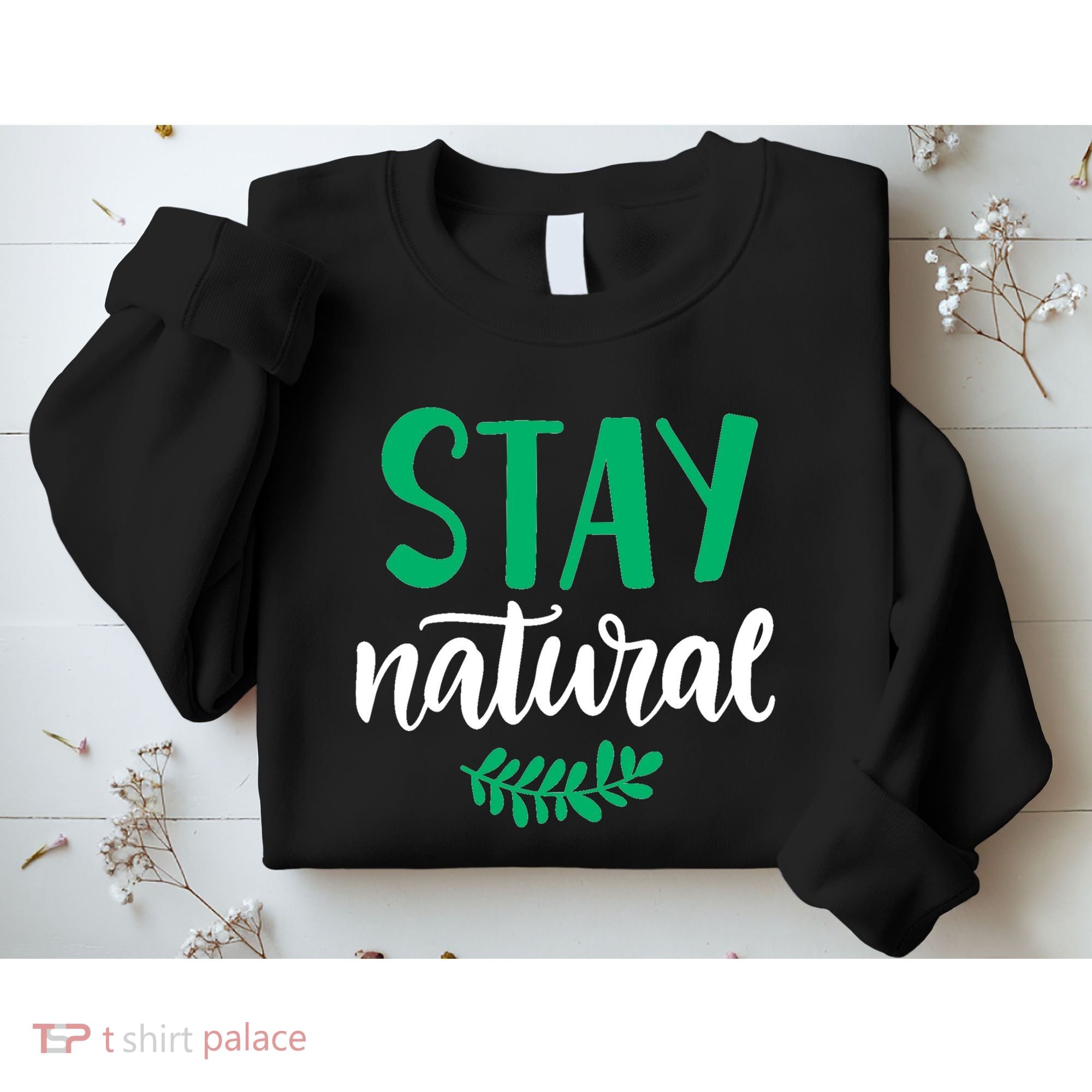 Stay Natural Green Leaf Sweatshirt