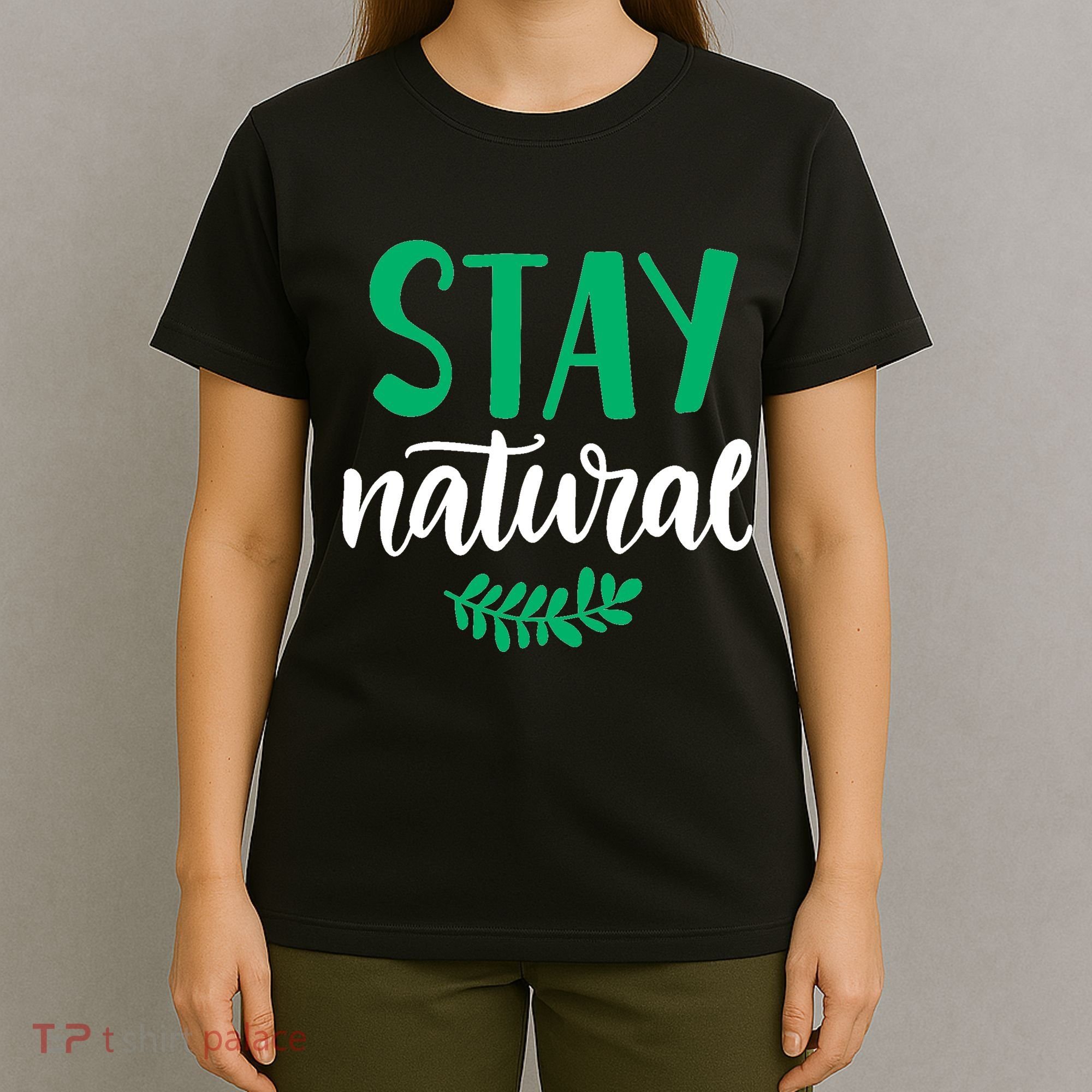 Stay Natural Green Leaf T-Shirt