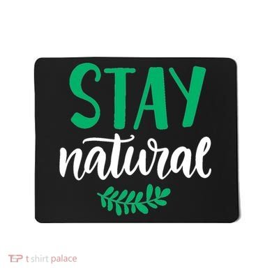 Stay Natural Green Leaf Mousepad