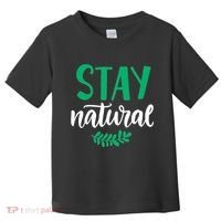 Stay Natural Green Leaf Toddler T-Shirt thumb 0