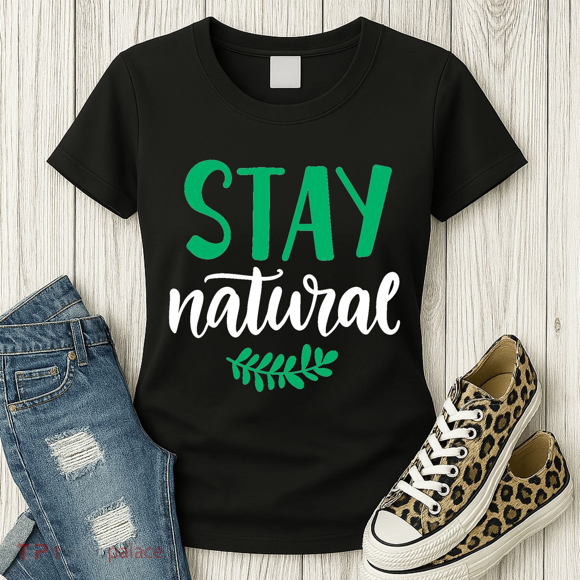 Stay Natural Green Leaf Women's T-Shirt