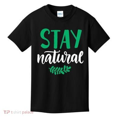 Stay Natural Green Leaf Kids T-Shirt