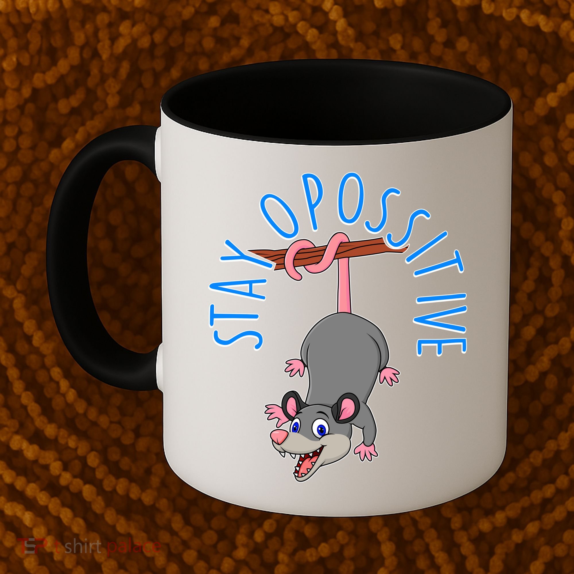 Stay Opossitive Coffee Mug