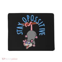 Stay Opossitive Mousepad thumb 0