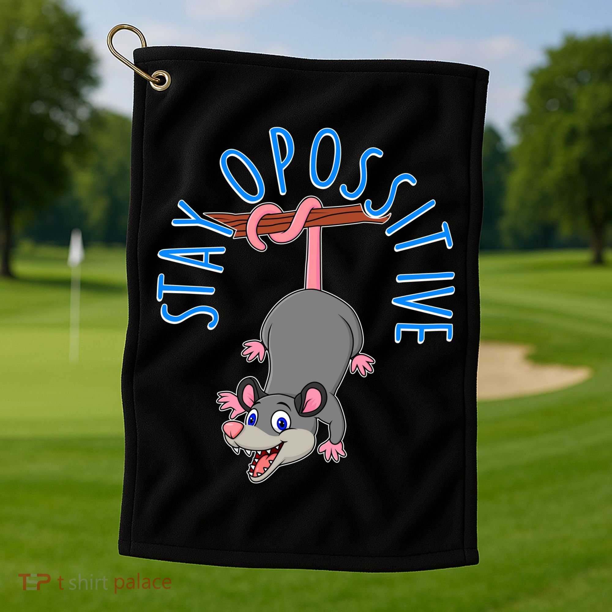 Stay Opossitive Golf Towel