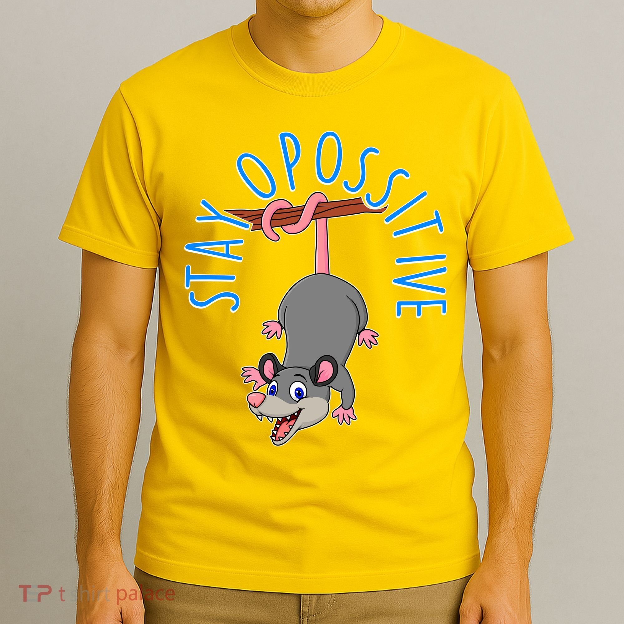Stay Opossitive T-Shirt