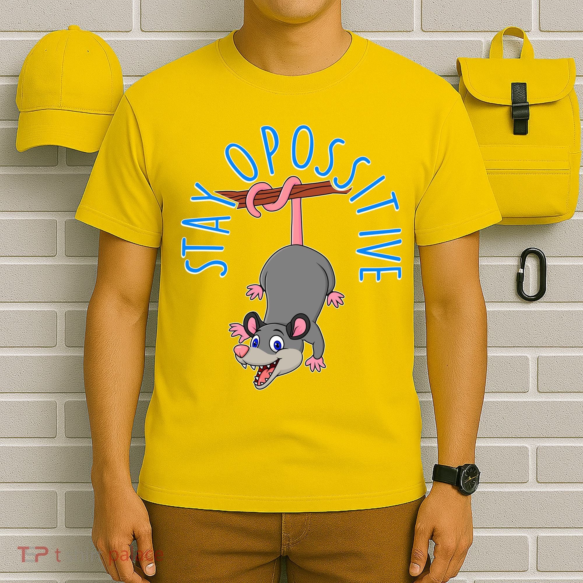 Stay Opossitive T-Shirt