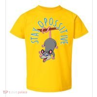 Stay Opossitive Toddler T-Shirt thumb 0