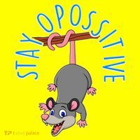 Stay Opossitive Women's T-Shirt thumb 6