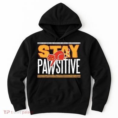 Stay Pawsitive Hoodie