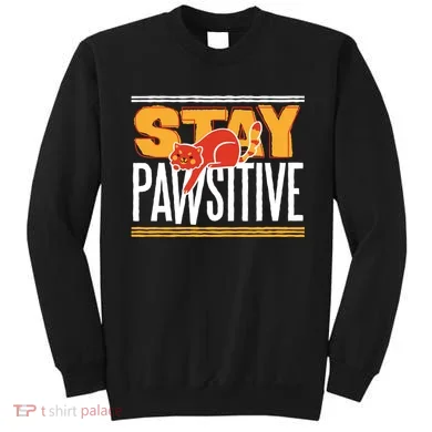 Stay Pawsitive Sweatshirt