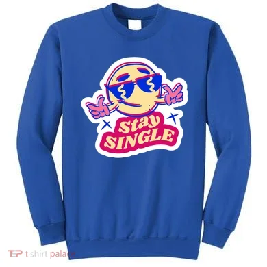 Stay Single Smiley Sweatshirt
