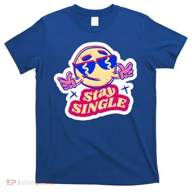 Stay Single Smiley T-Shirt