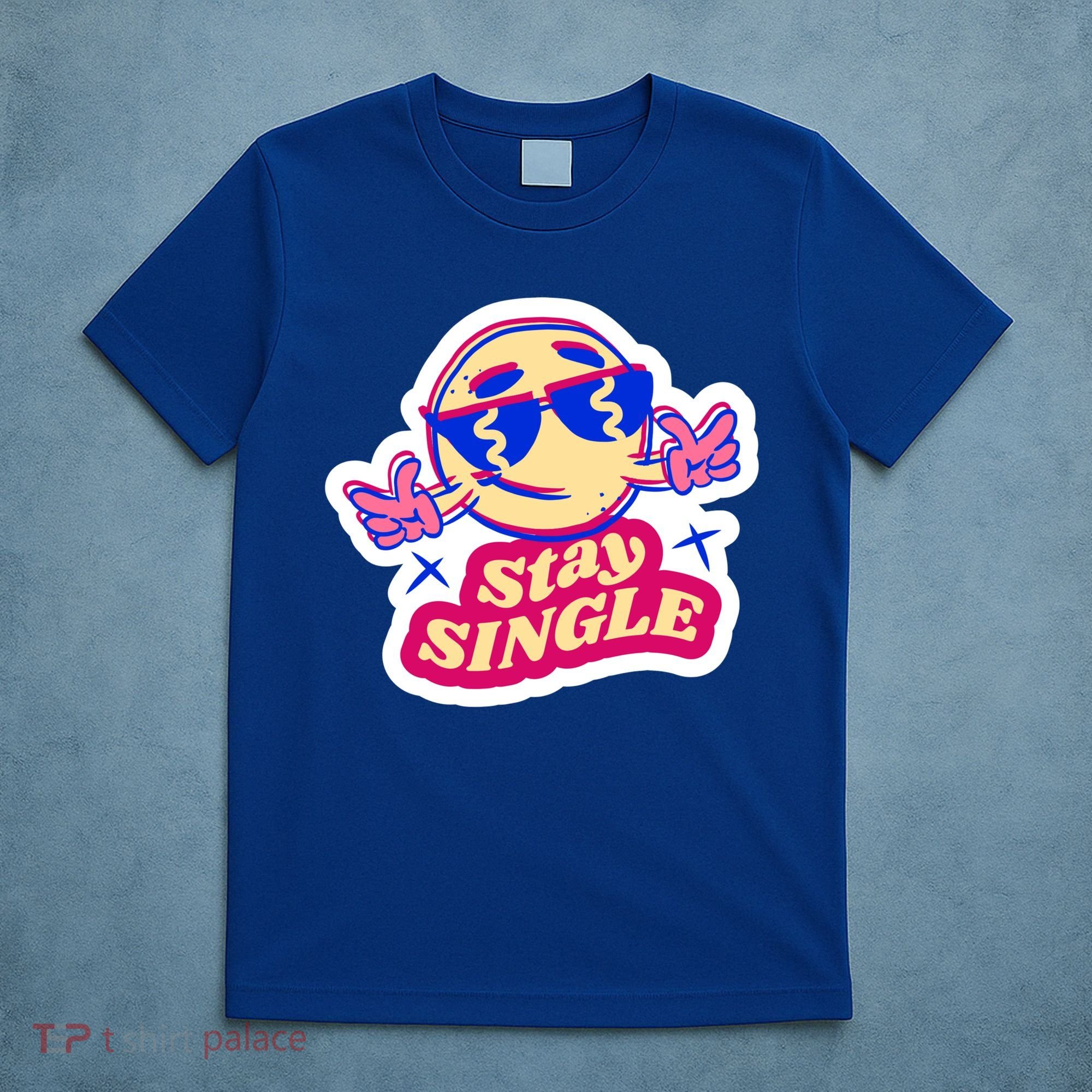 Stay Single Smiley T-Shirt