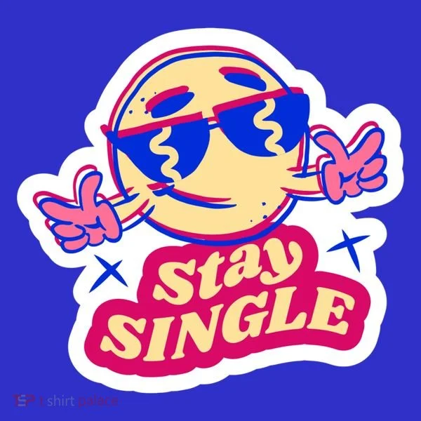 Stay Single Smiley T-Shirt
