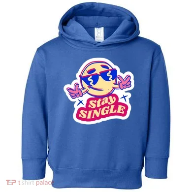 Stay Single Smiley Toddler Hoodie