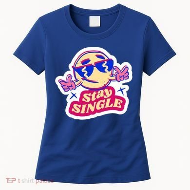 Stay Single Smiley Women's T-Shirt