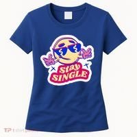 Stay Single Smiley Women's T-Shirt thumb 0