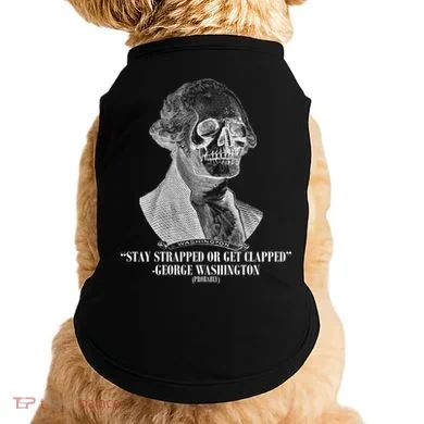 Stay Strapped or Get Clapped Doggie Tank