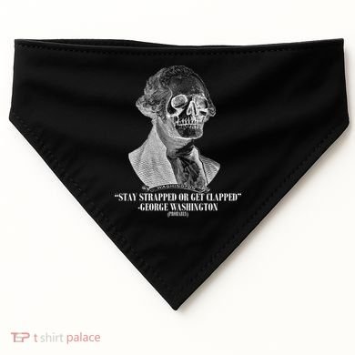 Stay Strapped or Get Clapped USA-Made Doggie Bandana