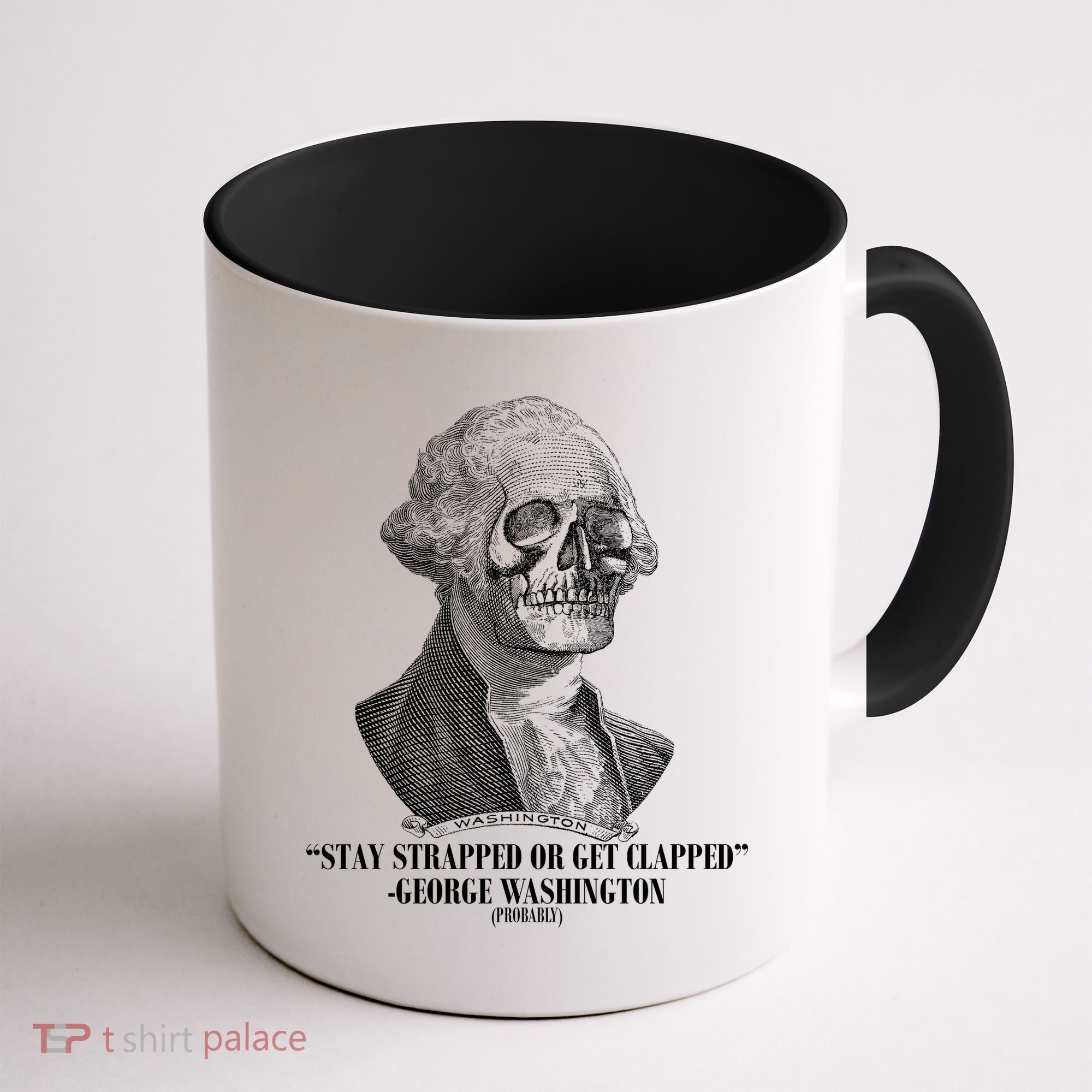 Stay Strapped or Get Clapped Coffee Mug