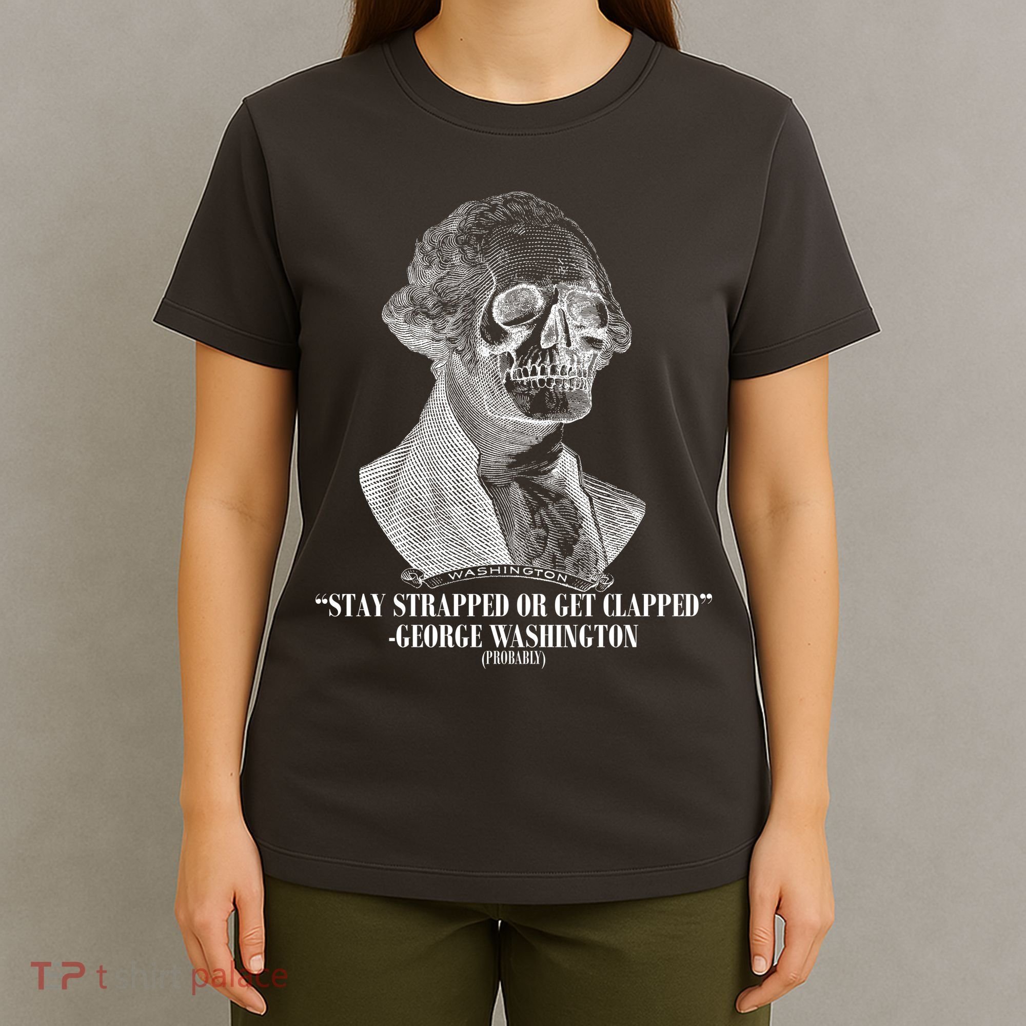 Stay Strapped or Get Clapped T-Shirt