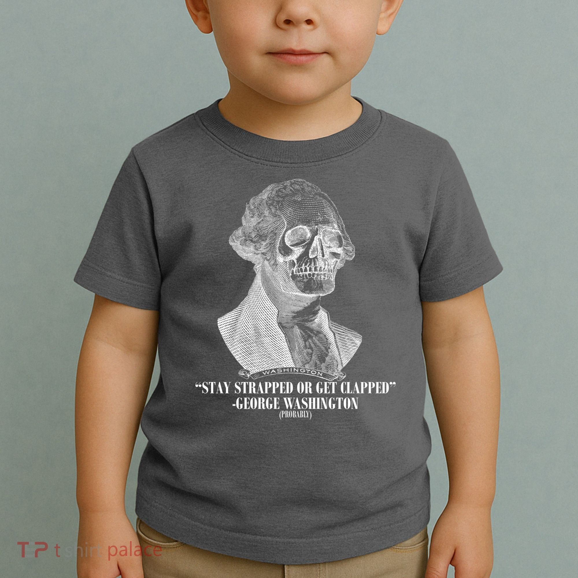 Stay Strapped or Get Clapped Toddler T-Shirt