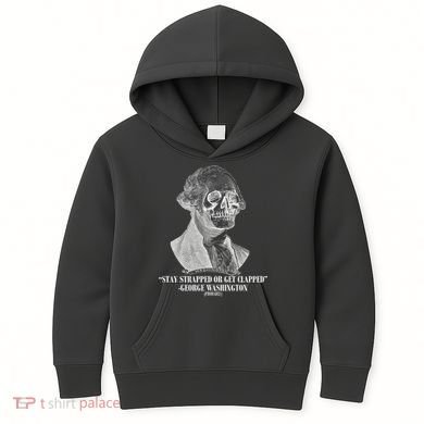 Stay Strapped or Get Clapped Kids Hoodie