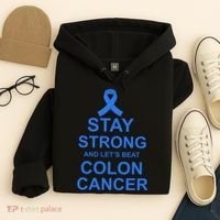 Stay Strong And Let's Beat Colon Cancer Hoodie thumb 4