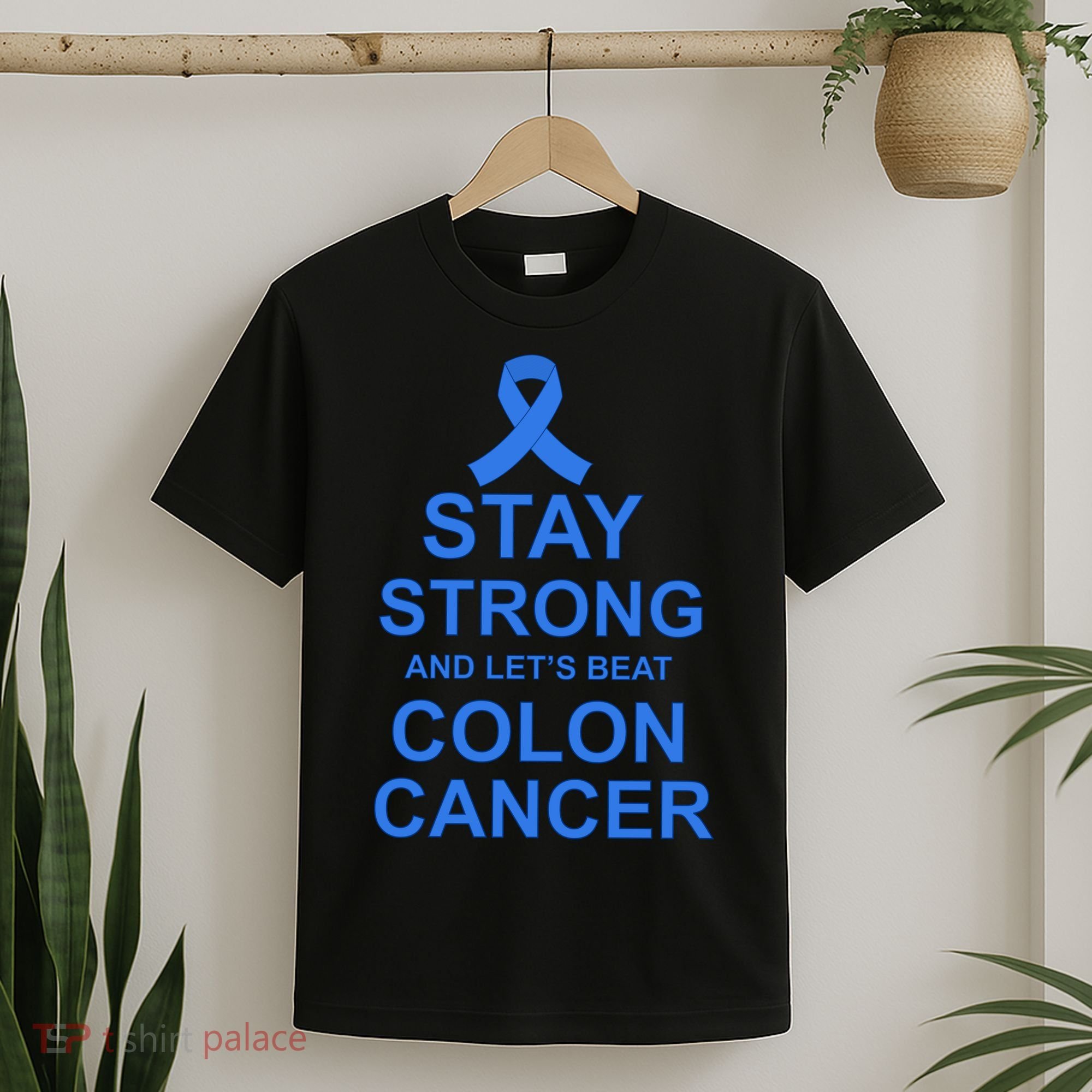 Stay Strong And Let's Beat Colon Cancer T-Shirt