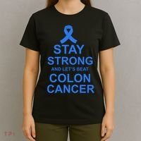 Stay Strong And Let's Beat Colon Cancer T-Shirt thumb 4