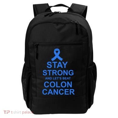 Stay Strong And Let's Beat Colon Cancer Backpack