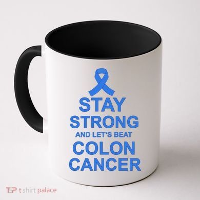 Stay Strong And Let's Beat Colon Cancer Coffee Mug
