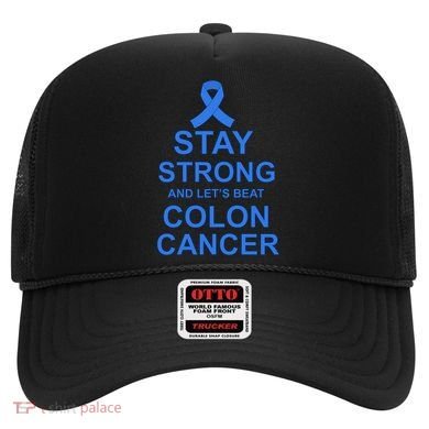 Stay Strong And Let's Beat Colon Cancer Hat