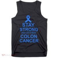 Stay Strong And Let's Beat Colon Cancer Tank Top thumb 0