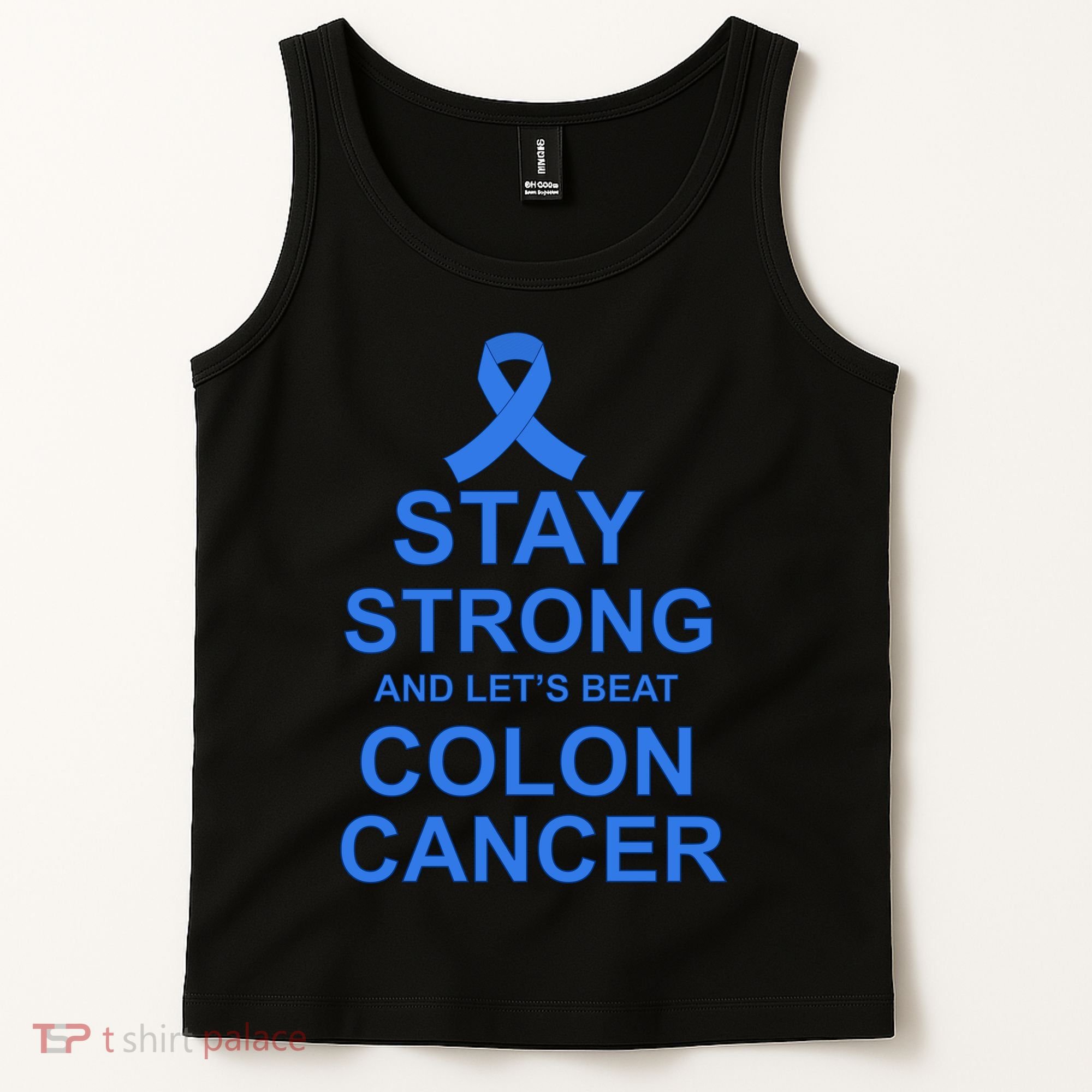 Stay Strong And Let's Beat Colon Cancer Tank Top