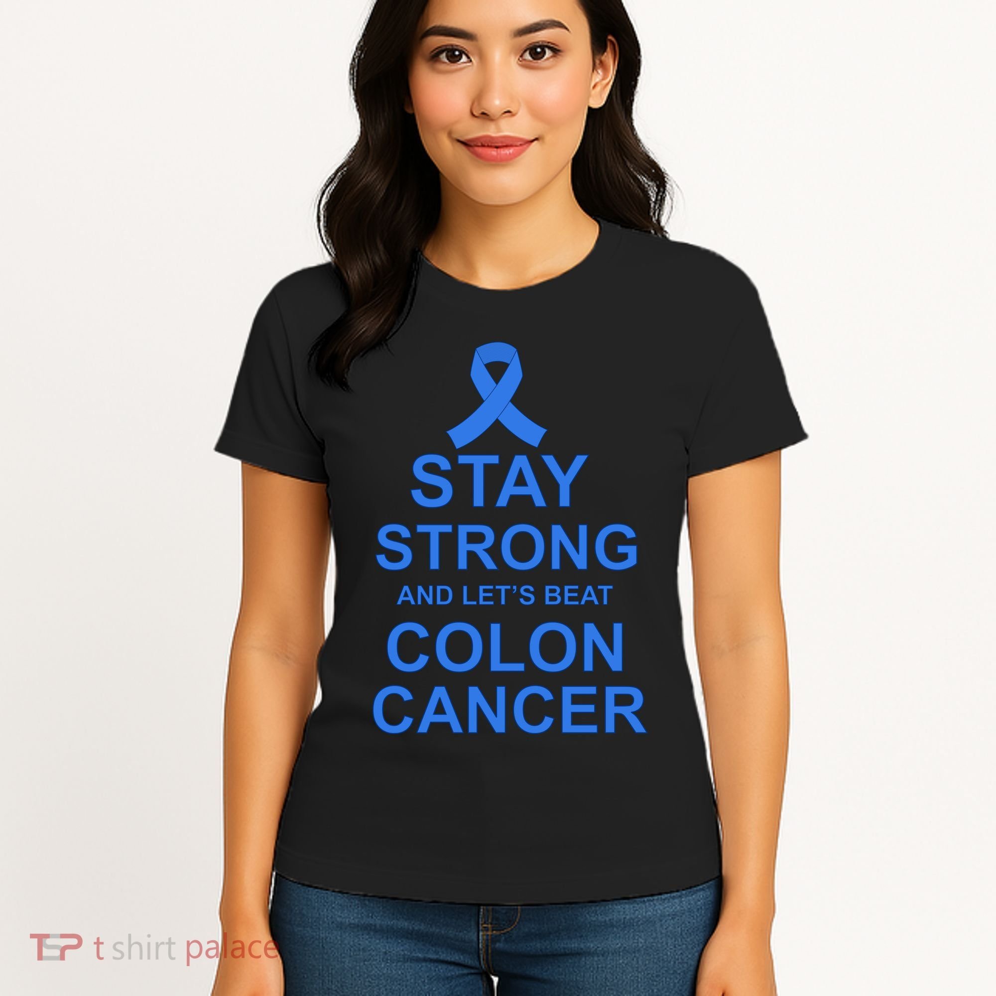 Stay Strong And Let's Beat Colon Cancer Women's T-Shirt
