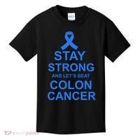Stay Strong And Let's Beat Colon Cancer Kids T-Shirt thumb 0