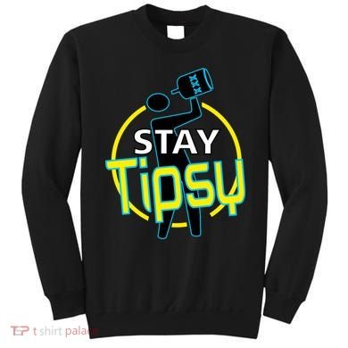 Stay Tipsy Sweatshirt