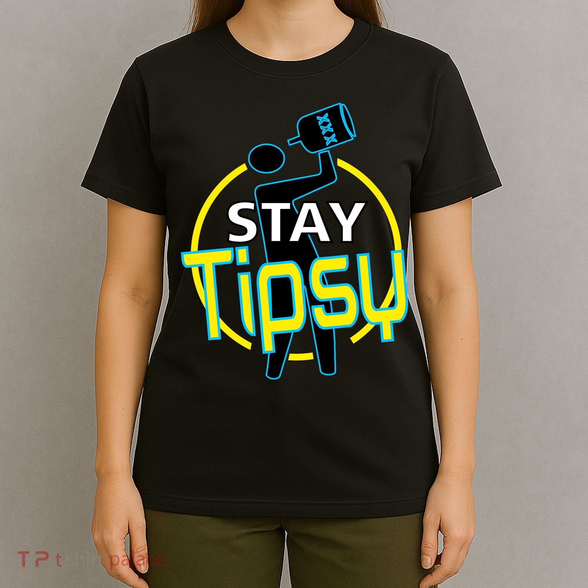 Stay Tipsy T-Shirt