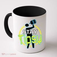 Stay Tipsy Coffee Mug thumb 0
