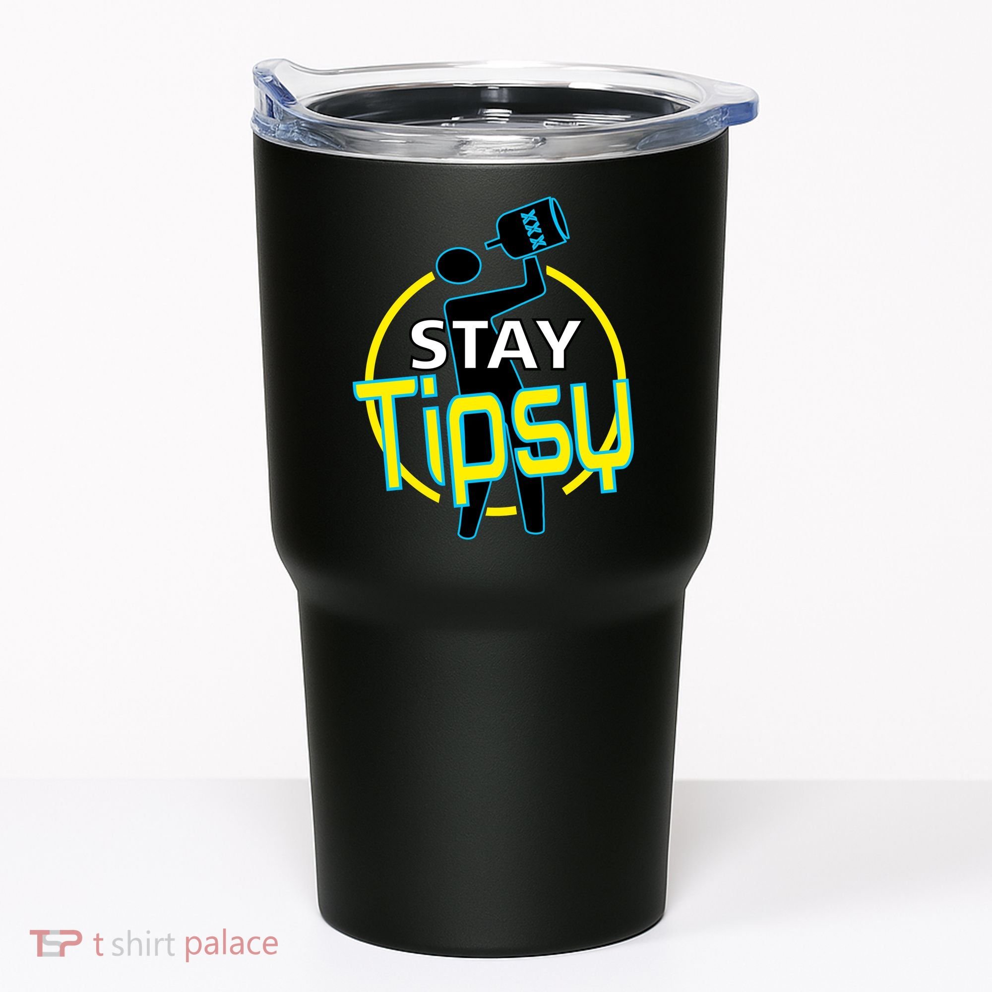 Stay Tipsy Tumbler