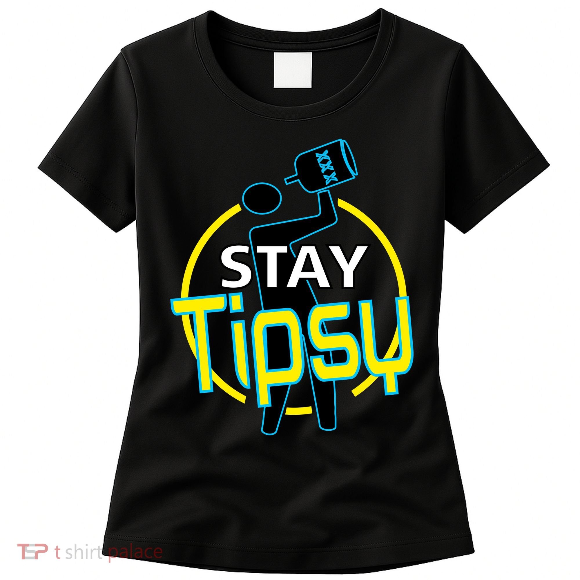 Stay Tipsy Women's T-Shirt