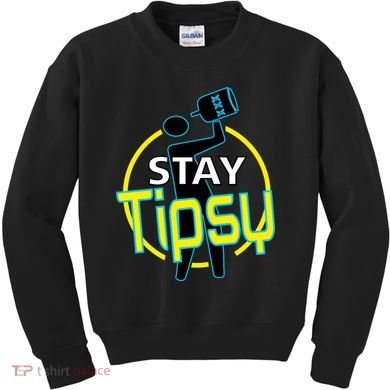Stay Tipsy Kids Sweatshirt