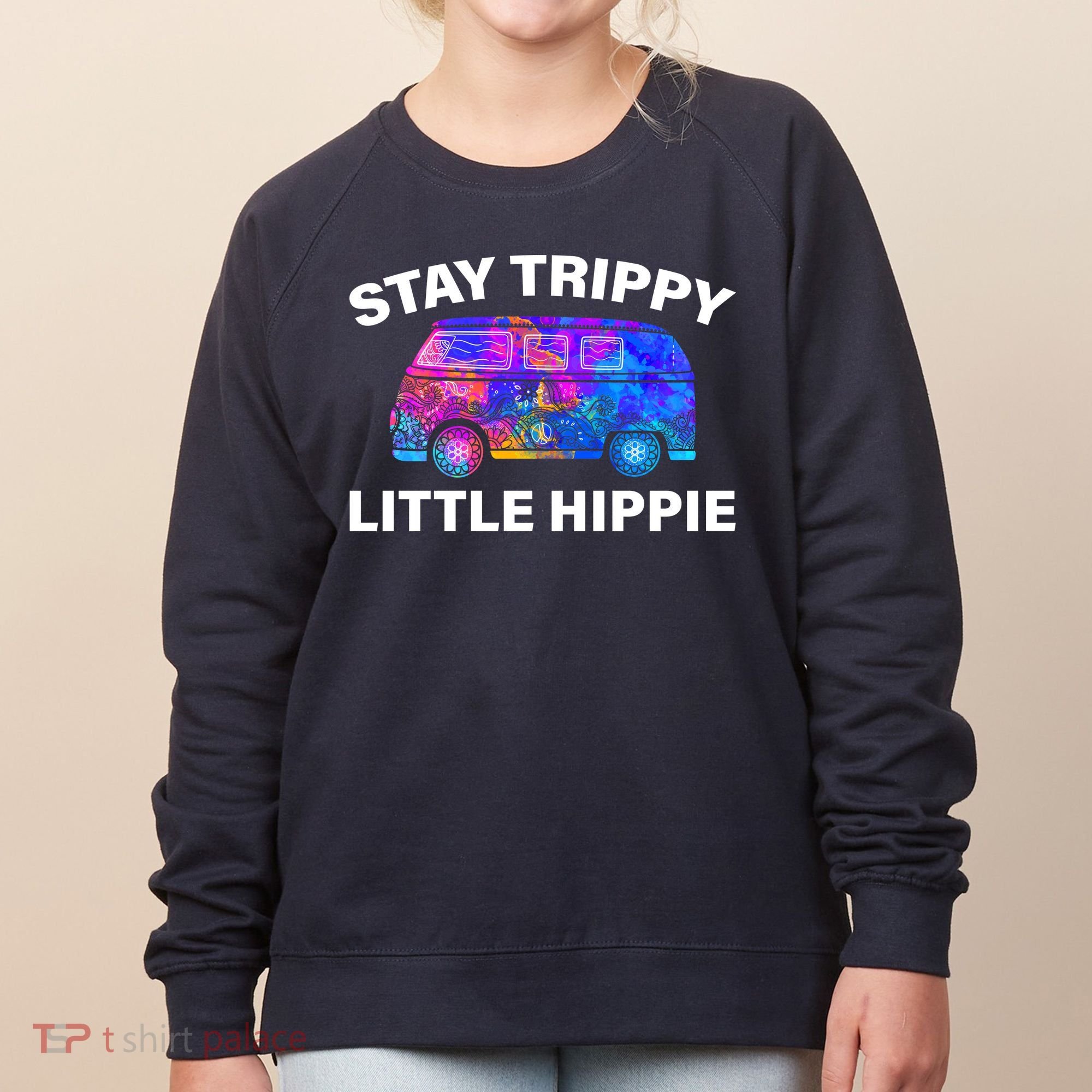 Stay Trippy Little Hippie Women's Sweatshirt