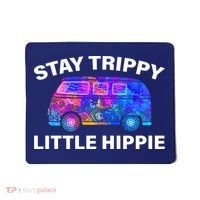 Stay Trippy Little Hippie Mousepad thumb 0